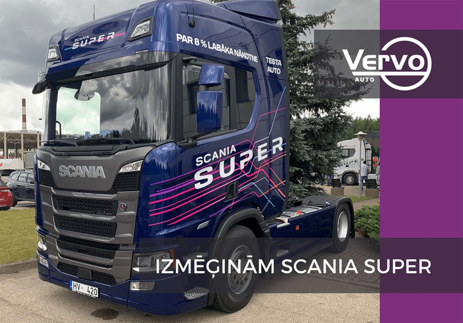 Vervo Auto izmēģina jaudīgo Scania Super kravas automašīnu